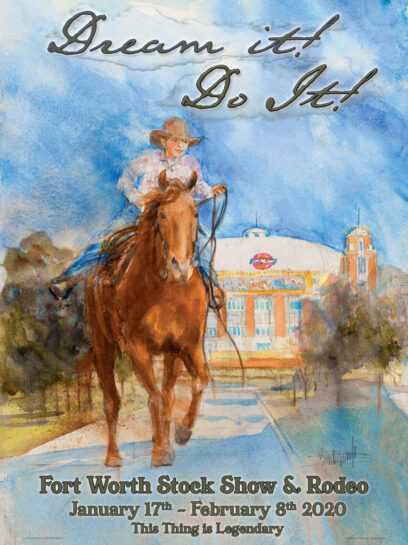 2020 Fort Worth Stock Show and Rodeo - Dream It, Do It!